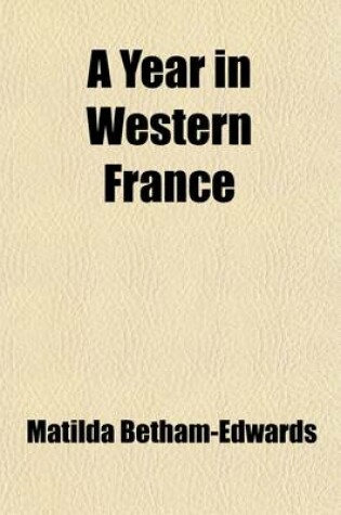 Cover of A Year in Western France; By M. Betham-Edwards