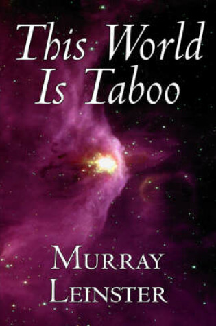 Cover of This World Is Taboo by Murray Leinster, Science Fiction, Adventure