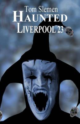 Book cover for Haunted Liverpool 23