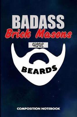 Book cover for Badass Brick Masons Have Beards