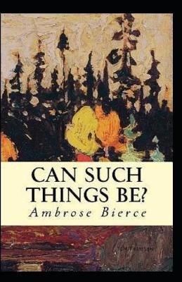 Book cover for Can Such Things Be?(Illustrated edition)