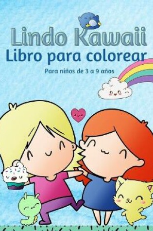 Cover of Libro para colorear Kawaii para ni�os de 3 a 9 a�os