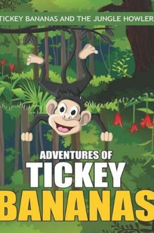 Cover of Adventures of Tickey Bananas