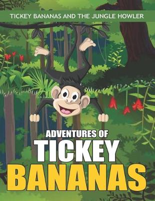 Book cover for Adventures of Tickey Bananas