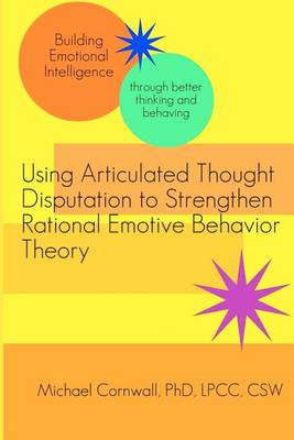 Book cover for ABC Using Articulated Thought Disputationto Enhance the Effects of Rational Emotive Behavior Therapy