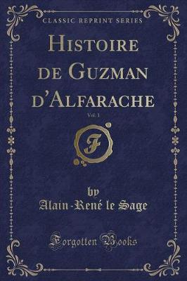 Book cover for Histoire de Guzman d'Alfarache, Vol. 1 (Classic Reprint)