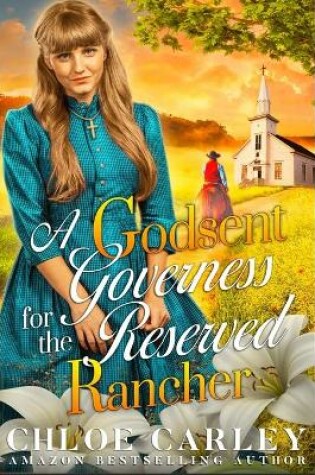 Cover of A Godsent Governess for the Reserved Rancher