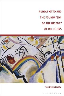 Book cover for Rudolf Otto and the Foundation of the History of Religions