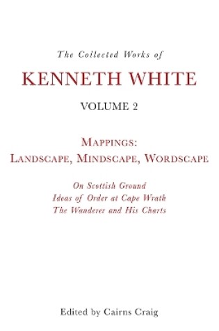 Cover of The Collected Works of Kenneth White, Volume 2