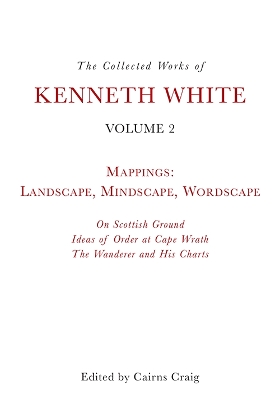 Book cover for The Collected Works of Kenneth White, Volume 2