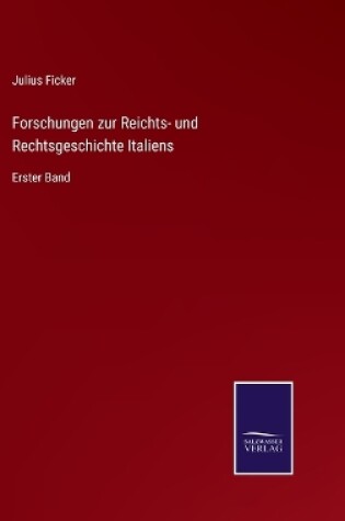 Cover of Forschungen zur Reichts- und Rechtsgeschichte Italiens