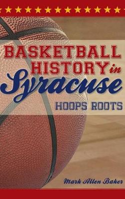 Book cover for Basketball History in Syracuse