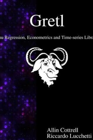 Cover of Gretl - Gnu Regression, Econometrics and Time-series Library