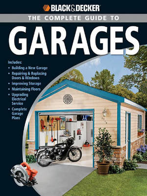 Book cover for Black & Decker the Complete Guide to Garages