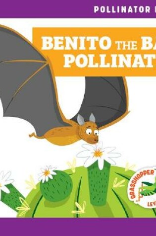 Cover of Benito the Bat Pollinates