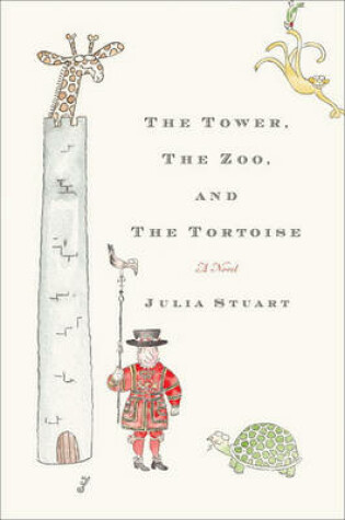 Cover of The Tower, the Zoo, and the Tortoise