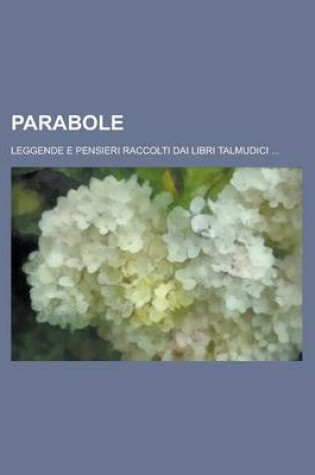 Cover of Parabole; Leggende E Pensieri Raccolti Dai Libri Talmudici