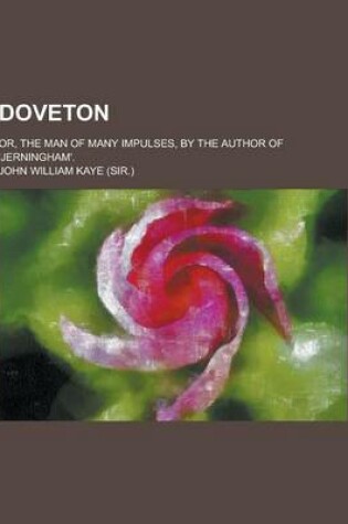 Cover of Doveton; Or, the Man of Many Impulses, by the Author of 'Jerningham'.