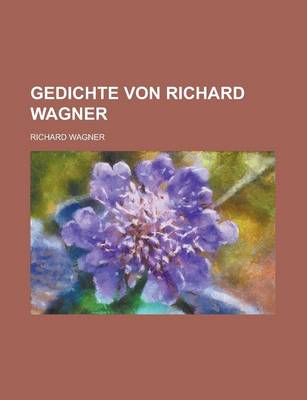 Book cover for Gedichte Von Richard Wagner