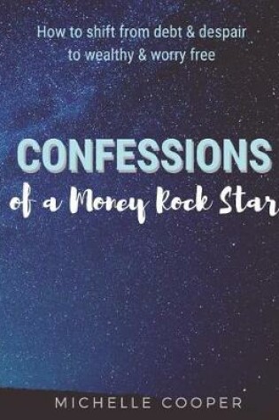 Cover of Confessions of a Money Rock Star