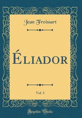 Book cover for Éliador, Vol. 3 (Classic Reprint)