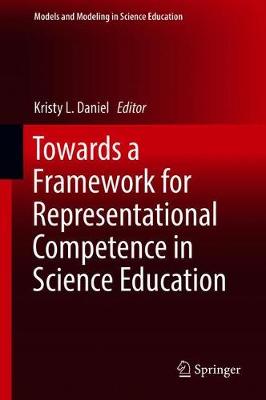 Cover of Towards a Framework for Representational Competence in Science Education