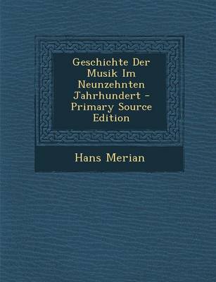 Book cover for Geschichte Der Musik Im Neunzehnten Jahrhundert