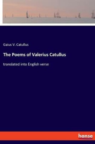 Cover of The Poems of Valerius Catullus