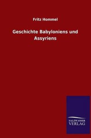 Cover of Geschichte Babyloniens Und Assyriens