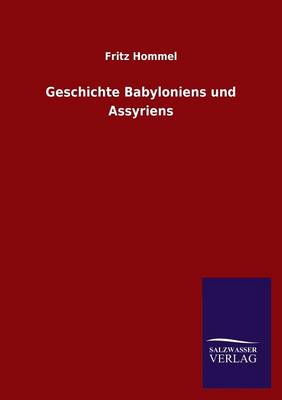 Book cover for Geschichte Babyloniens Und Assyriens