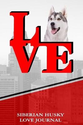 Book cover for Siberian Husky Love Journal