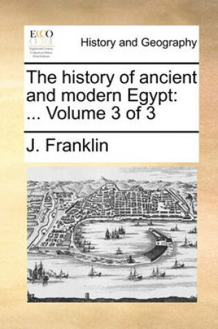 Cover of The History of Ancient and Modern Egypt