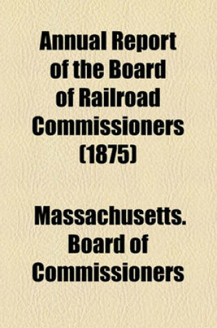 Cover of Annual Report of the Board of Railroad Commissioners (1875)