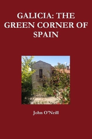 Cover of Galicia: the Green Corner of Spain