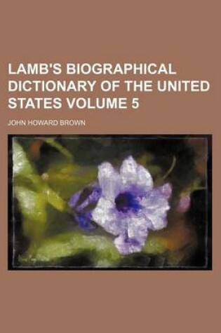 Cover of Lamb's Biographical Dictionary of the United States Volume 5