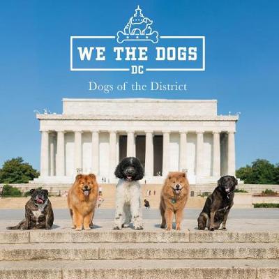 Book cover for We the Dogs DC: Dogs of the District