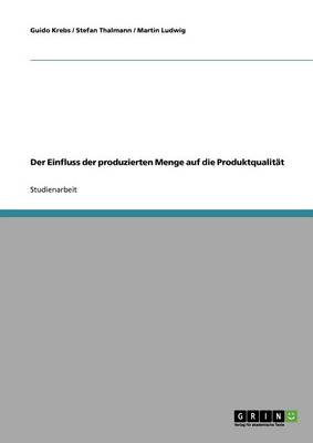 Book cover for Der Einfluss der produzierten Menge auf die Produktqualitat