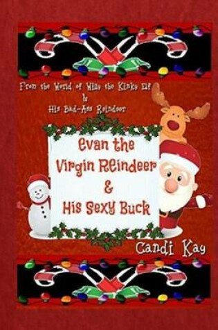 Cover of Evan the Virgin Reindeer & His Sexy Buck