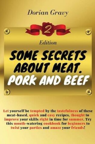 Cover of Some Secrets on Meat. Pork and Beef