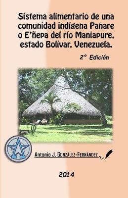 Book cover for Sistema alimentario de una comunidad indígena Panare o E'ñepa del río Maniapure, estado Bolívar, Venezuela