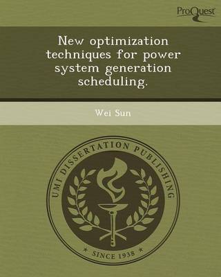 Book cover for New Optimization Techniques for Power System Generation Scheduling