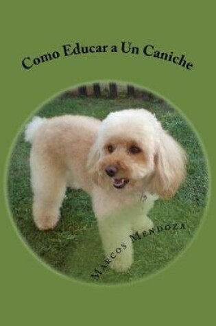 Cover of Como Educar a Un Caniche