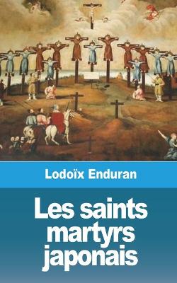 Cover of Les saints martyrs japonais