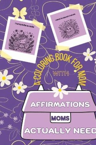 Cover of Affirmations Moms Actually Need