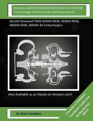 Book cover for Komatsu S64D105/S6105M/S6D105/M 6137828100 Turbocharger Rebuild Guide and Shop M