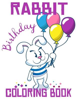 Book cover for Rabbit Birthday Coloring Book