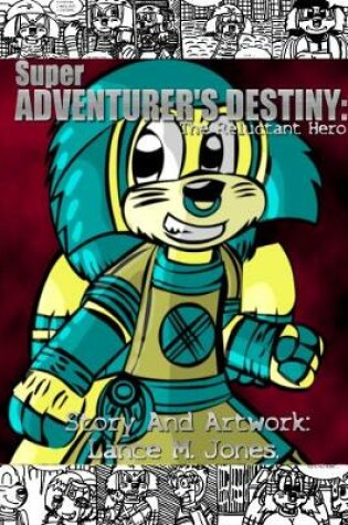 Cover of Super Adventurer's Destiny: the Reluctant Hero.