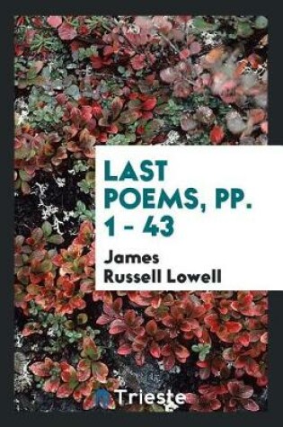 Cover of Last Poems, Pp. 1 - 43
