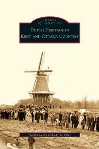 Cover of Dutch Heritage in Kent and Ottawa Counties