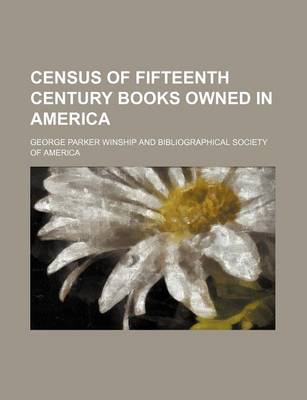 Book cover for Census of Fifteenth Century Books Owned in America